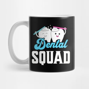 Dental squad, dentist Mug